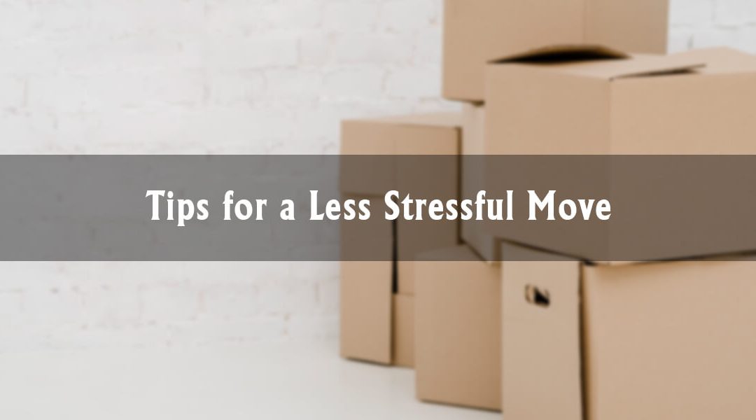 Tips for a Less Stressful Move