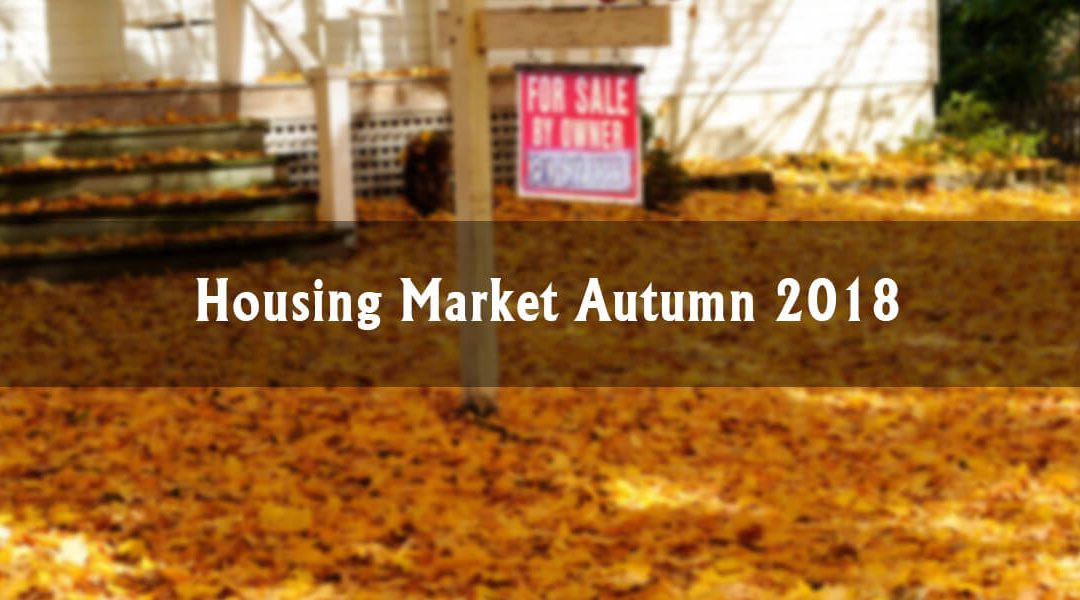 What Does Fall 2018 Have in Store for the Housing Market?