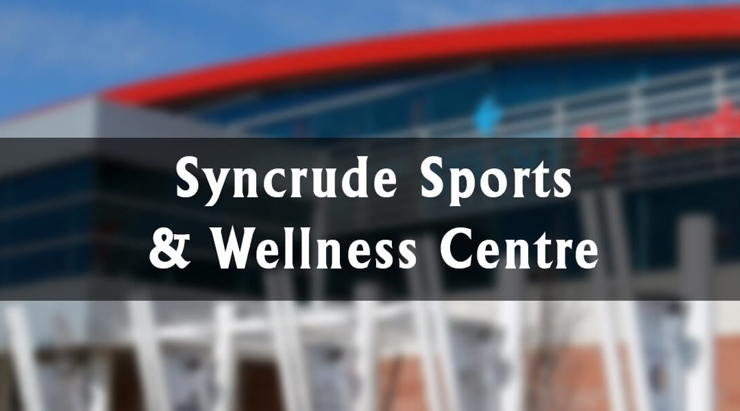Syncrude Sports & Wellness Centre – Home to the Huskies