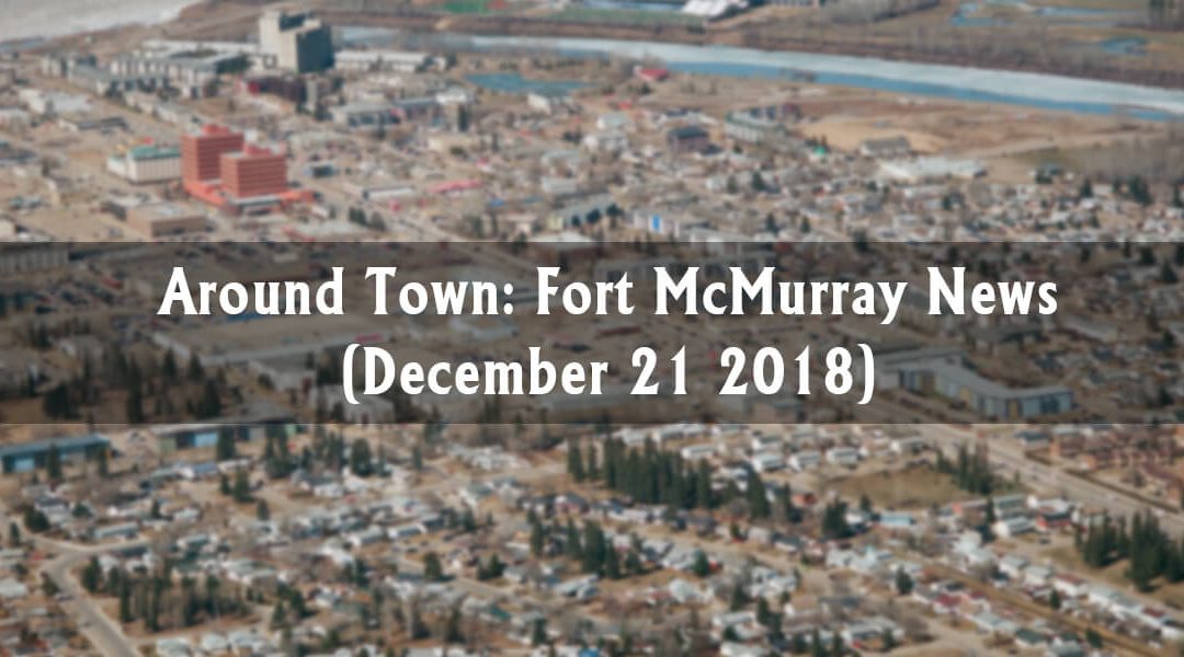 Around Town: Fort McMurray News (Week of December 21)