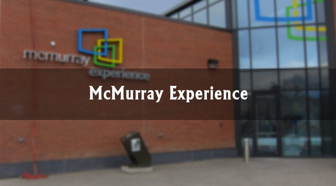 Downtown Highlights – The McMurray Experience