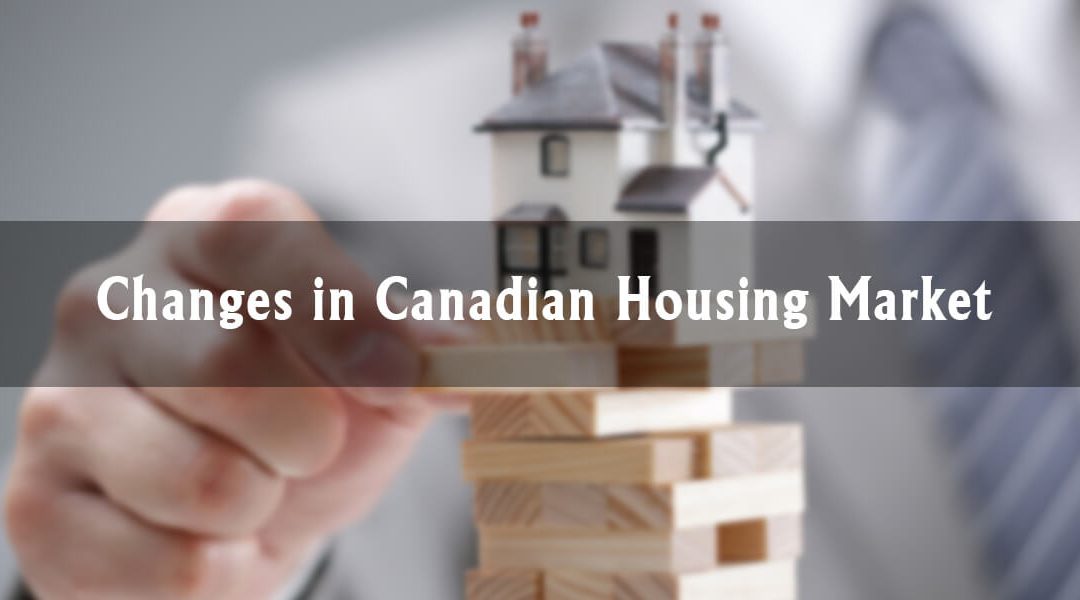 Changes in the Canadian Housing Market