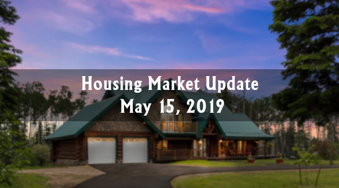 Housing Market Update May 15, 2019