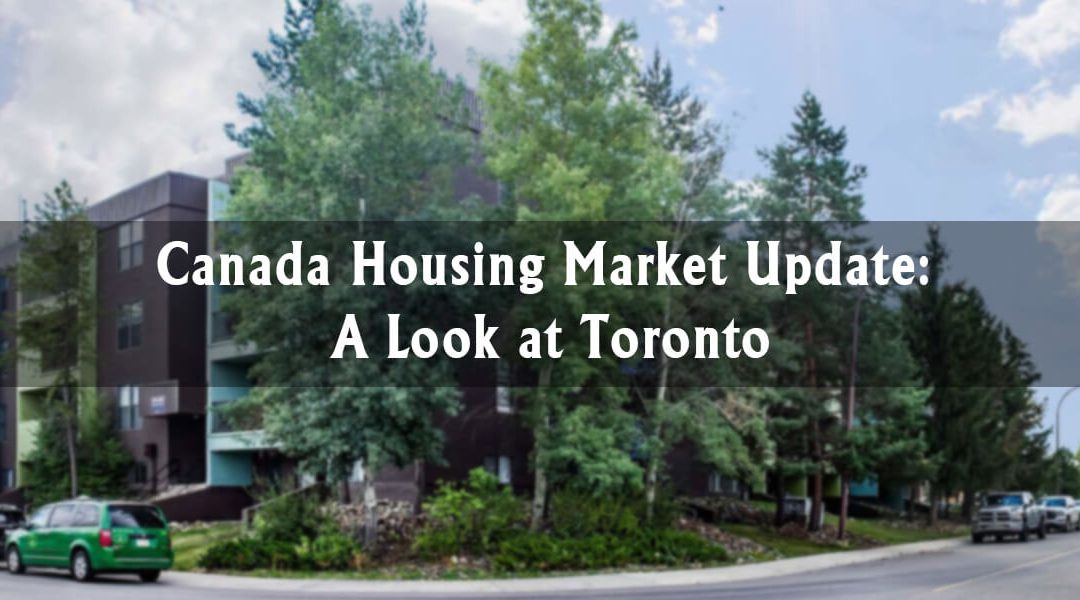 Canada Housing Market Update: A Look at Toronto